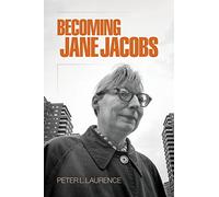 Becoming Jane Jacobs