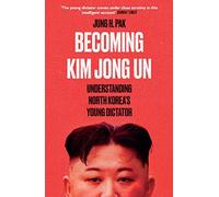 Becoming Kim Jong Un