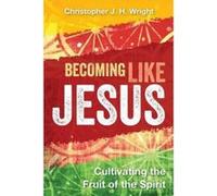 Becoming Like Jesus - [Version Originale] Christopher J H Wright (Auteur)