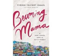 Becoming Mama by Yvrose Telfort IsmaelCraig Borlase Yvrose Telfort IsmaelCraig Borlase (Auteur)