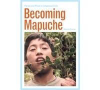 Becoming Mapuche: Person And Ritual In Indigenous Chile (Interpretations Of Culture In The New Millennium) (Interp Culture New Millennium) (Paperback) Magnus Course, (Auteur)