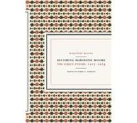 Becoming Marianne Moore Marianne Moore, Robin G. Schulze (Auteur)