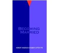 Becoming Married, Family Living in Pastoral Perspective Herbert Anderson, Robert Cotton Fite (Auteur)