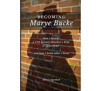 Becoming Marye Bucke: How I became a 17th century Minister’s Wife at Jamestown - and how I know what I know