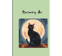 Becoming Me: Gift Yourself or Someone Special the Journey of Becoming