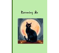 Becoming Me: Gift Yourself or Someone Special the Journey of Becoming