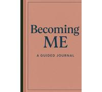 Becoming Me Guided Journal