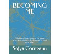 BECOMING ME: This journal is your mirror - a space where your thoughts, feelings, and dreams come alive.