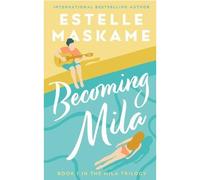 Becoming Mila - Estelle Maskame - Bonnier Books Libri - broché - Roman