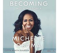 Becoming Moja historia - Michelle Obama (livre audio en polonais)