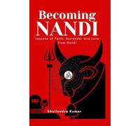 Becoming NANDI: Lessons of Faith, Surrender and Love from Nandi