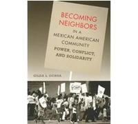 Becoming Neighbors in a Mexican American Community Gilda L. Ochoa (Auteur)