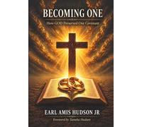 Becoming One: How GOD Preserved Our Covenant