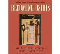 Becoming Osiris Ruth Schumann Antelme, Ruth Schumann-Antelme, Stephane Rossini (Auteur)