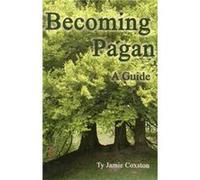 Becoming Pagan by Ty Jamie Coxston Inconnu (Auteur)