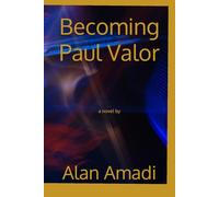 Becoming Paul Valor