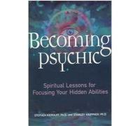 Becoming Psychic Stanley Krippner, Stephen Kierulff (Auteur)