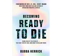 Becoming Ready to Die: The Fight for My Soul-and How You Can Reclaim Yours