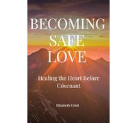 Becoming Safe Love: Why Healing Yourself Changes the Way You Love
