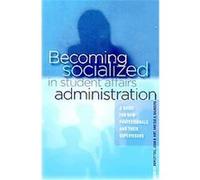 Becoming Socialized in Student Affairs Administration Ashley Tull (Auteur)
