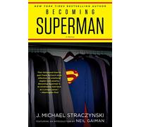 Becoming Superman by J. Michael Straczynski Paperback Book J. Michael Straczynski (Auteur)