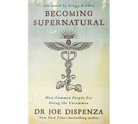 Becoming Supernatural by Joe Dispenza [Paperback] NEUF
