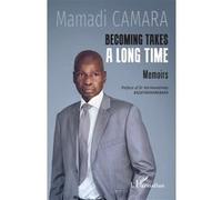 Becoming takes a long time: Memoirs