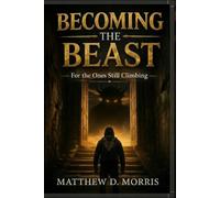 BECOMING THE BEAST: A guide to climbing out of hell using AI