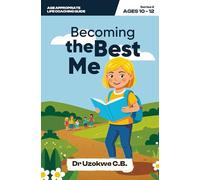 Becoming the Best Me: Growing into a Confident and Resilient Preteen