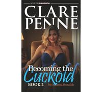 Becoming the Cuckold - Part 2: My Mistress Owns Me