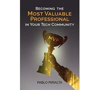 Becoming The Most Valuable Professional In Your Tech Community