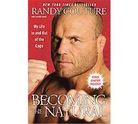 Becoming the Natural Randy Couture (Auteur)
