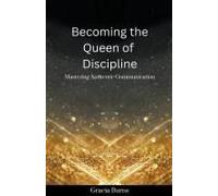 Becoming The Queen Of Discipline