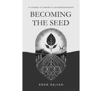 Becoming The Seed: A Journey Of Growth And Entrepreneurship