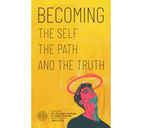 Becoming: The Self, The Path, and The Truth: Discover Your Authentic Self. Take The Risk To Be You.