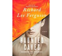 Becoming the Stillness Part 2, Haunted Caves: A Visionary, Metaphysical, Sci-fi and Magical Realism Novel