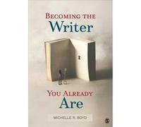 Becoming the Writer You Already Are by Michelle R. Boyd Michelle R. Boyd (Auteur)