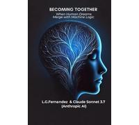 BECOMING TOGETHER: When Human Dreams Merge with Machine Logic