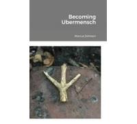 Becoming Ubermensch