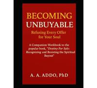 Becoming Unbuyable: Your Journey to Overcoming Spiritual Buyout