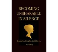 BECOMING UNSHAKABLE: For the Woman Who Has Held Everything Together in Silence… This Is Your Rise.