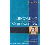 Becoming Vajrasattva Lama Yeshe, Nicholas Ribush (Auteur)