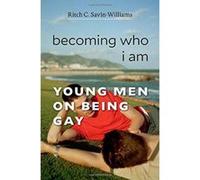 Becoming Who I Am: Young Men on Being Gay - [Version Originale] Inconnu (Auteur)