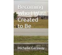 Becoming Who I Was Created to Be