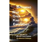 Becoming Wise, Open, Kind, Empowered: The Millenium Challenge
