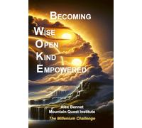 Becoming Wise, Open, Kind, Empowered: The Millenium Challenge