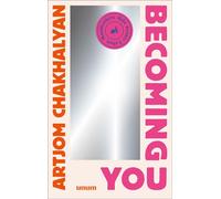 Becoming You Manifestiere dein bestes Leben - Artjom Chakhalyan - unum, ein Imprint von GRÄFE UND UNZER Verlag GmbH - ebook (ePub) - Livre