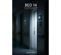 Bed 14: Not every patient was worth the alarm