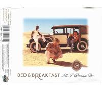 Bed & Breakfast - All I Wanna Do [Import]