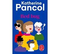 Bed Bug Katherine Pancol (Auteur)